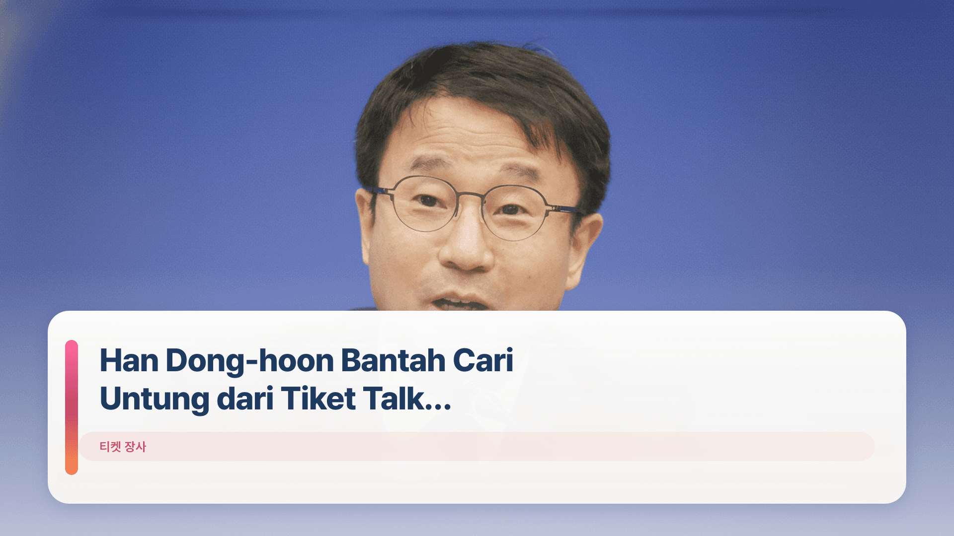 Han Dong-hoon Bantah Cari Untung dari Tiket Talk Concert