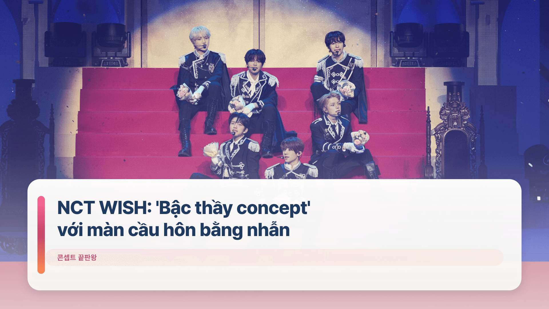 NCT WISH: 'Bậc thầy concept' với màn cầu hôn bằng nhẫn