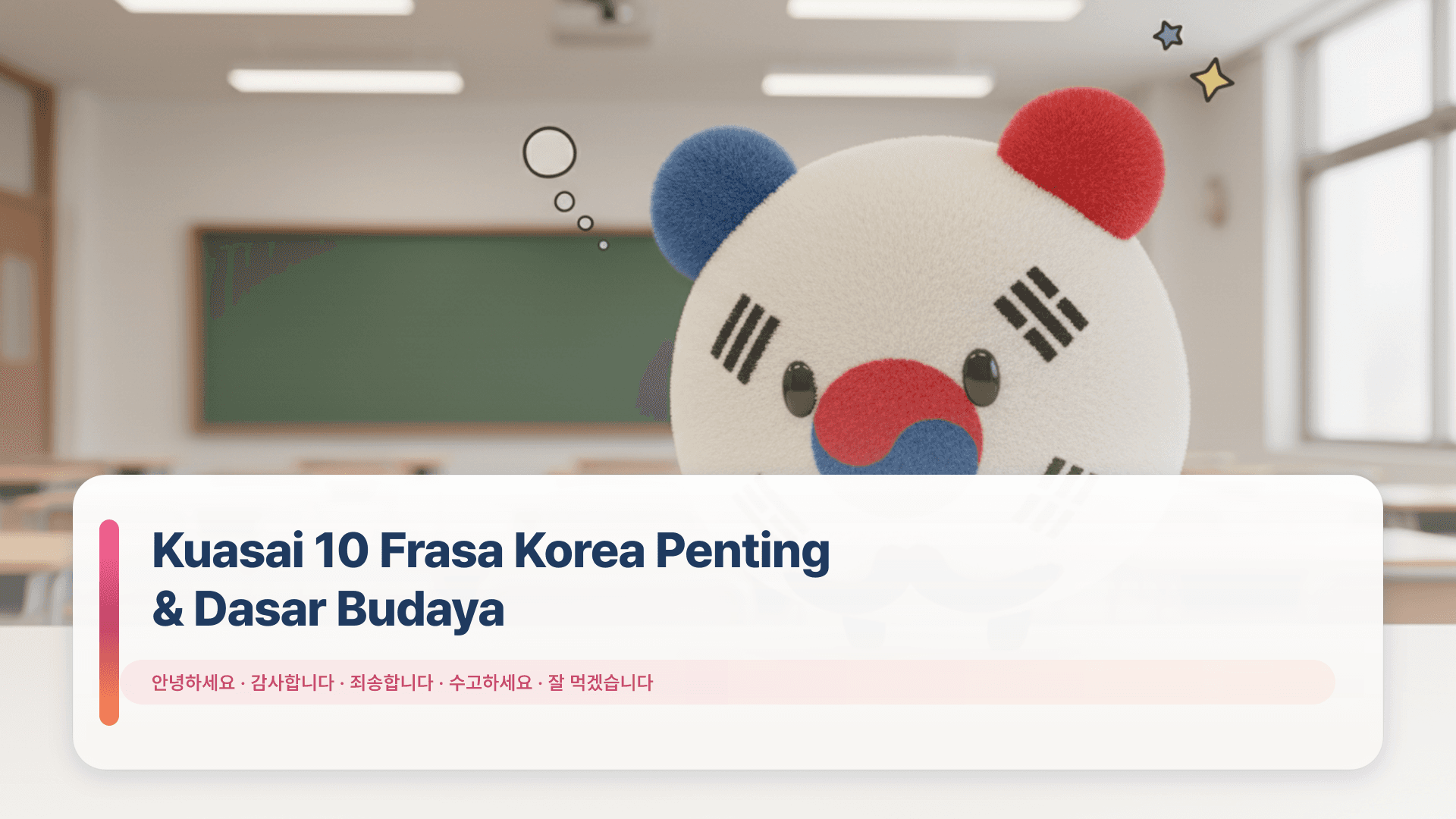 Kuasai 10 Frasa Korea Penting & Dasar Budaya