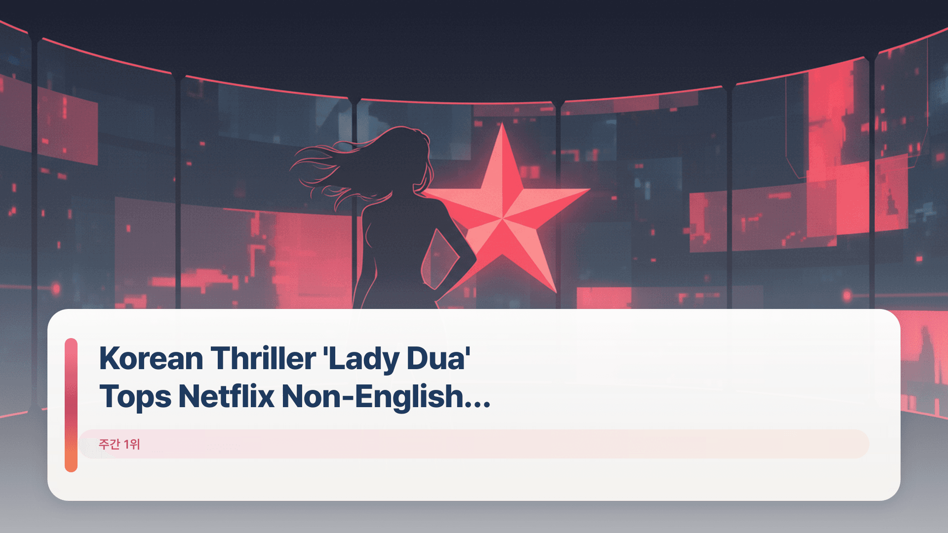 Korean Thriller 'Lady Dua' Tops Netflix Non-English Charts