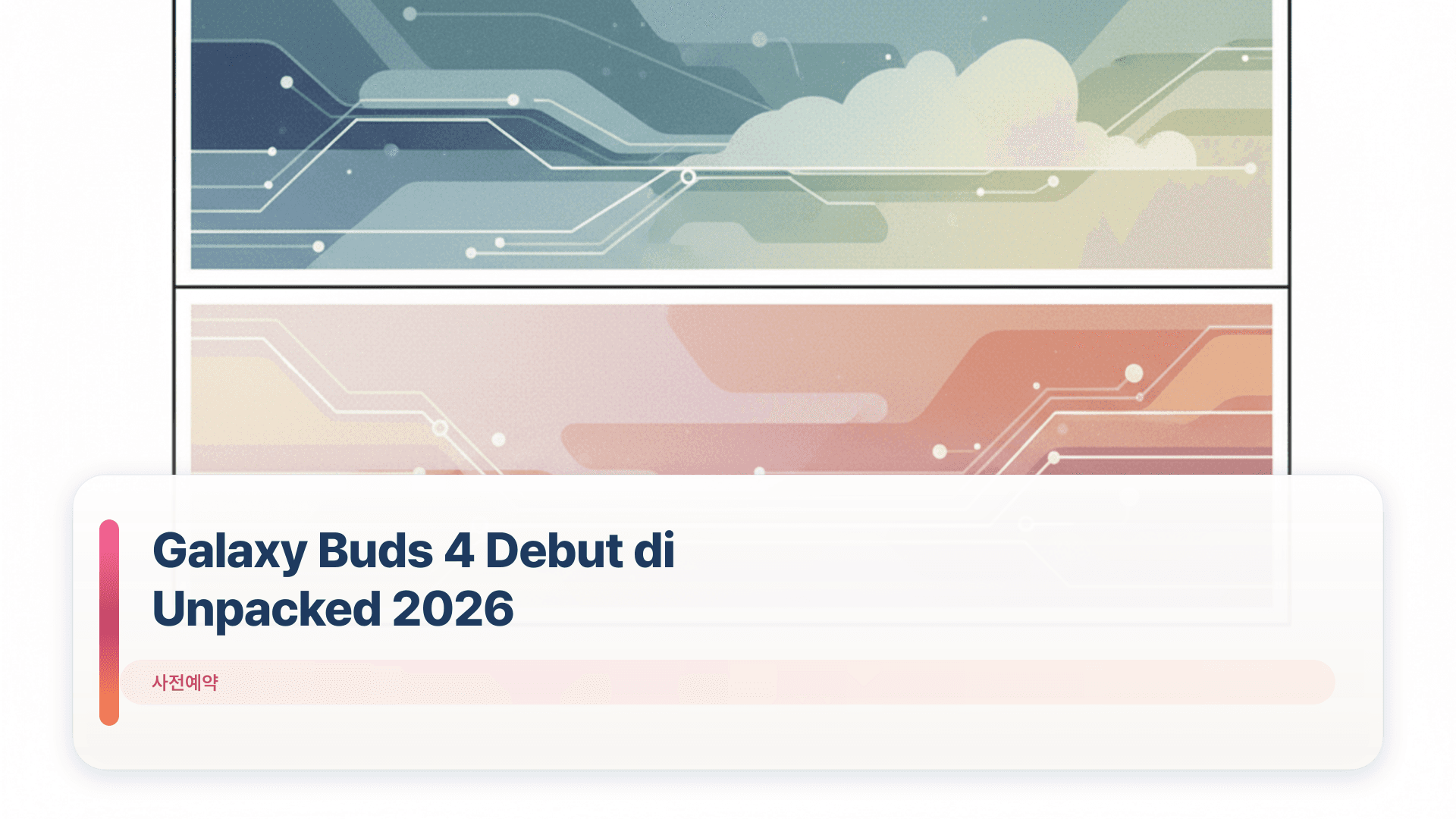 Galaxy Buds 4 Debut di Unpacked 2026