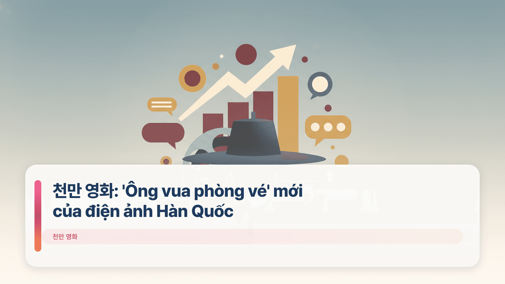 천만 영화: 'Ông vua phòng vé' mới của điện ảnh Hàn Quốc