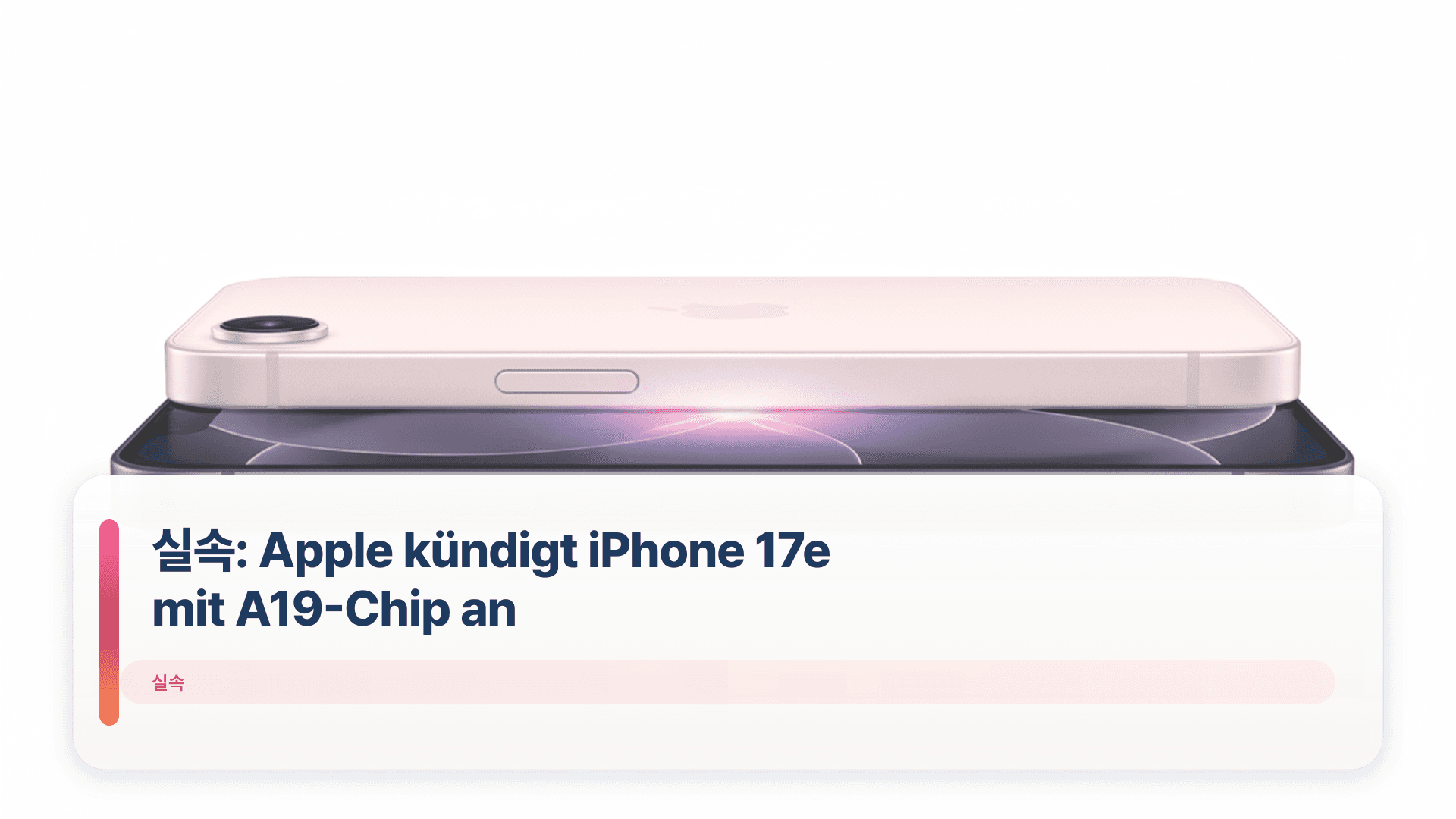 실속: Apple kündigt iPhone 17e mit A19-Chip an