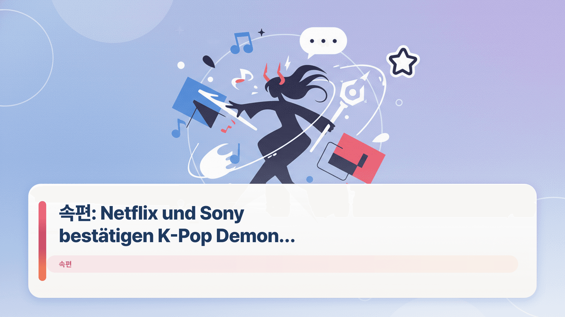 속편: Netflix und Sony bestätigen K-Pop Demon Hunters 2