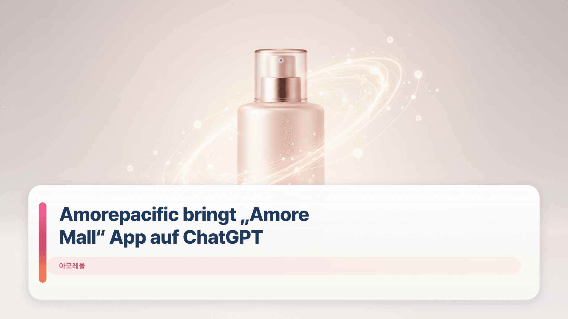 Amorepacific bringt „Amore Mall“ App auf ChatGPT