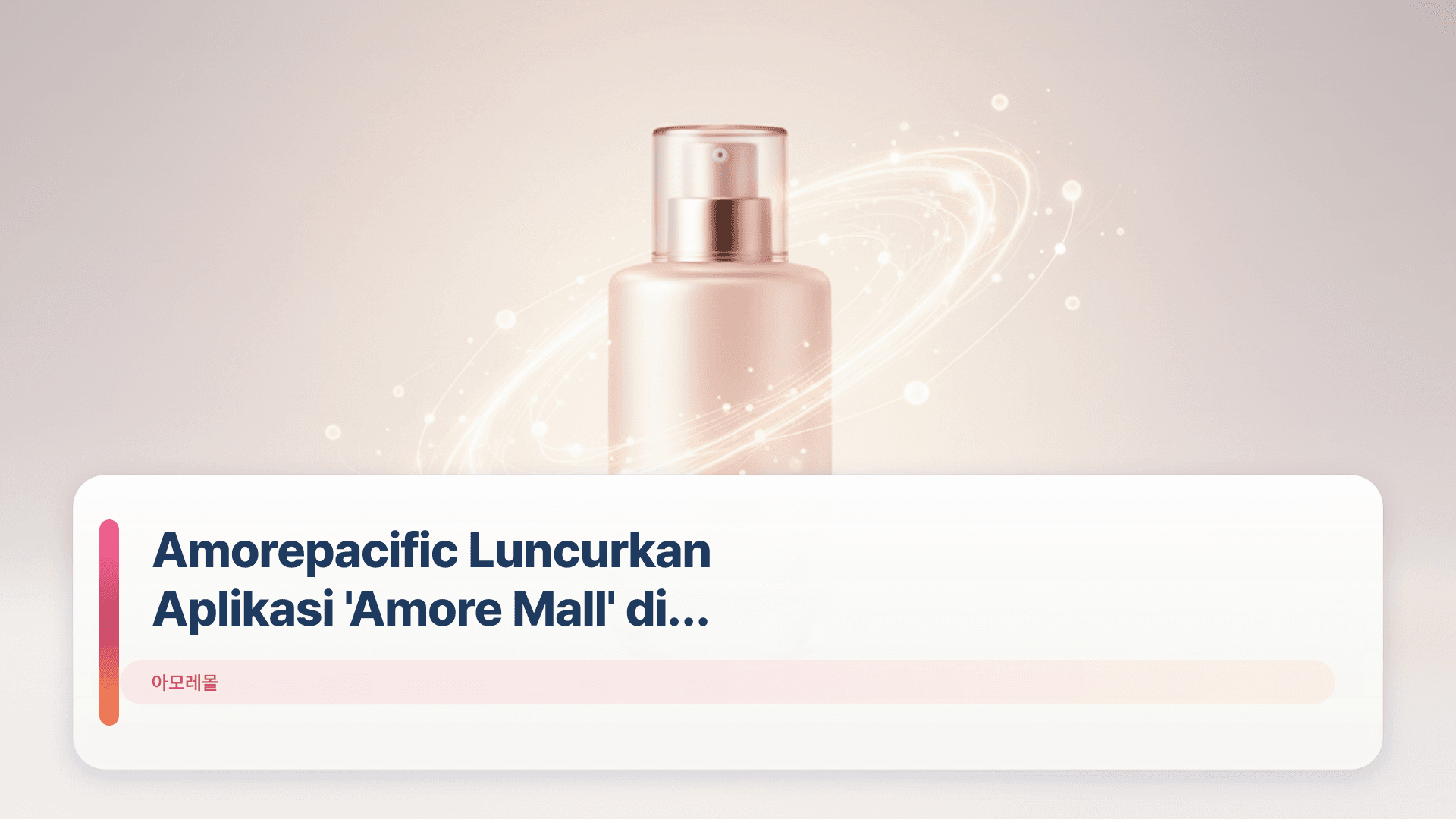 Amorepacific Luncurkan Aplikasi 'Amore Mall' di ChatGPT