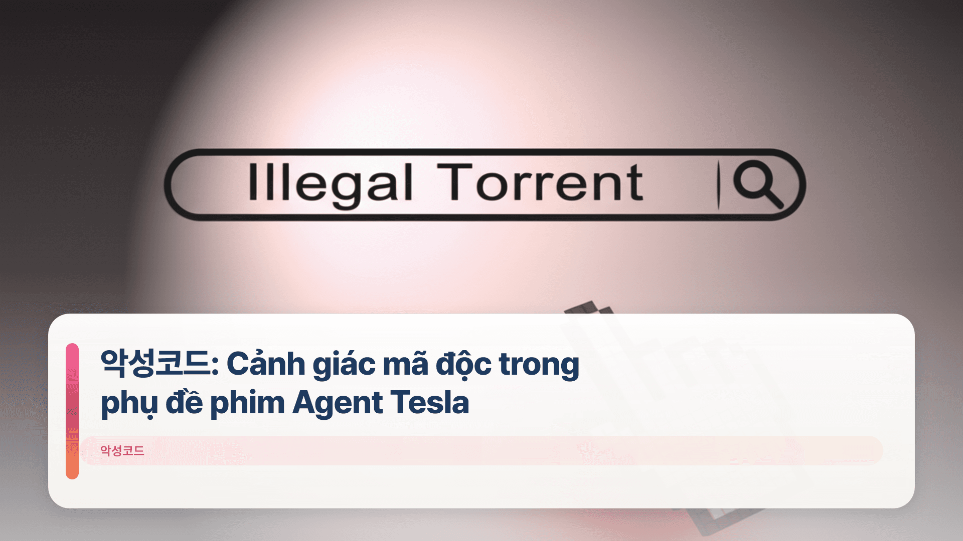 악성코드: Cảnh giác mã độc trong phụ đề phim Agent Tesla