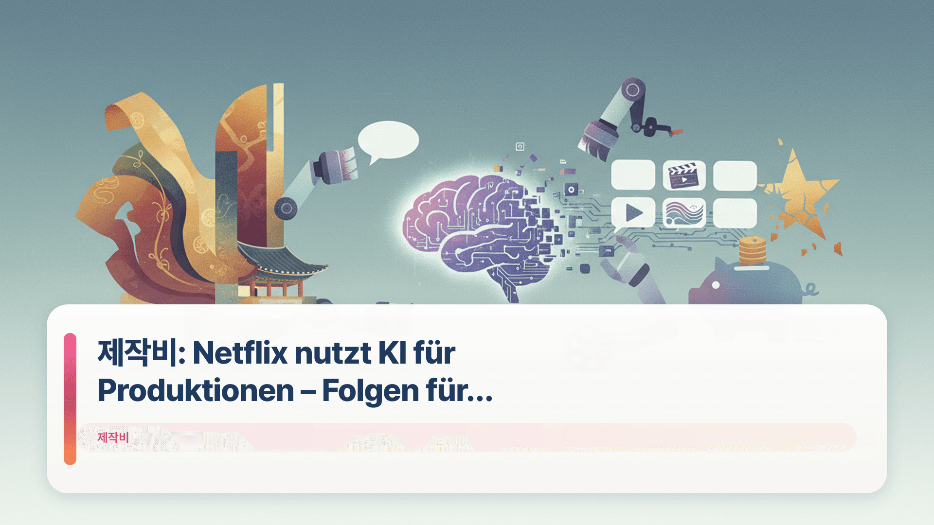 제작비: Netflix nutzt KI für Produktionen – Folgen für Korea