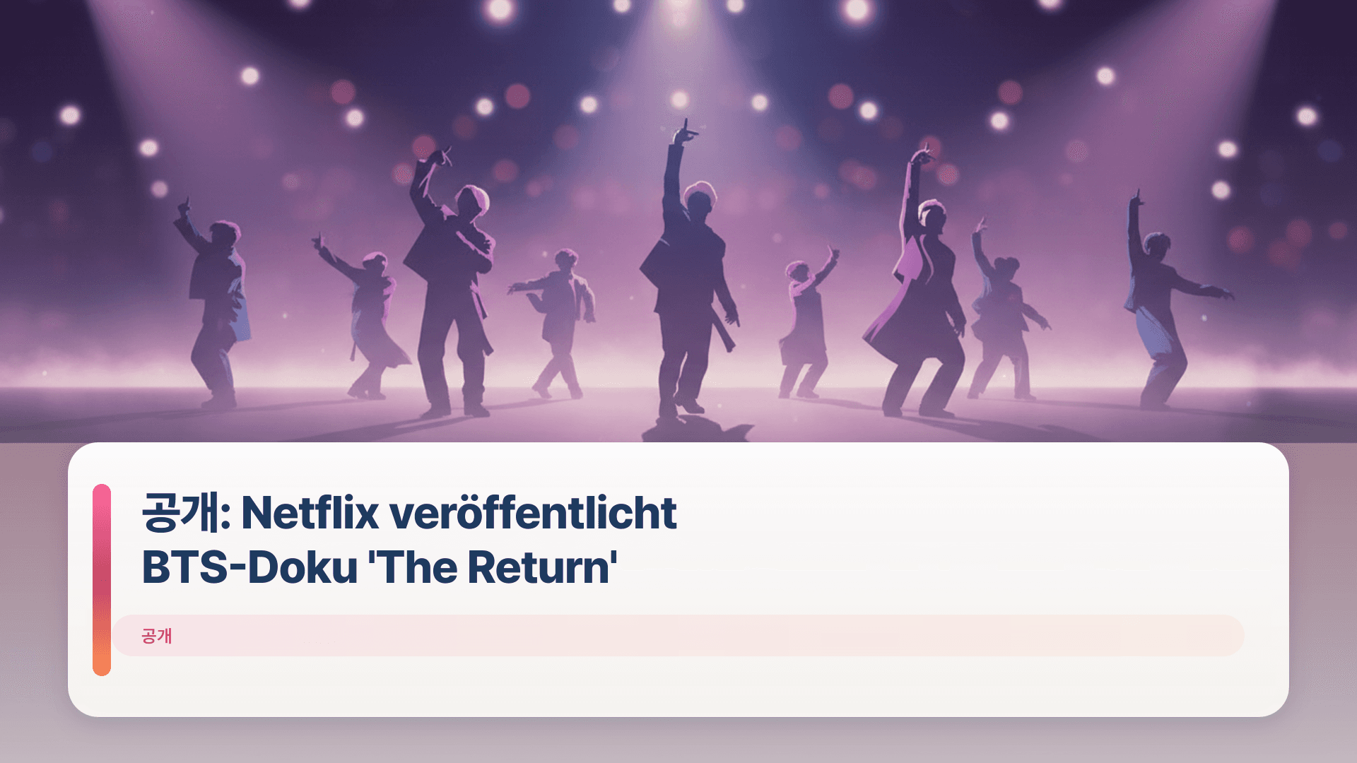 공개: Netflix veröffentlicht BTS-Doku 'The Return'