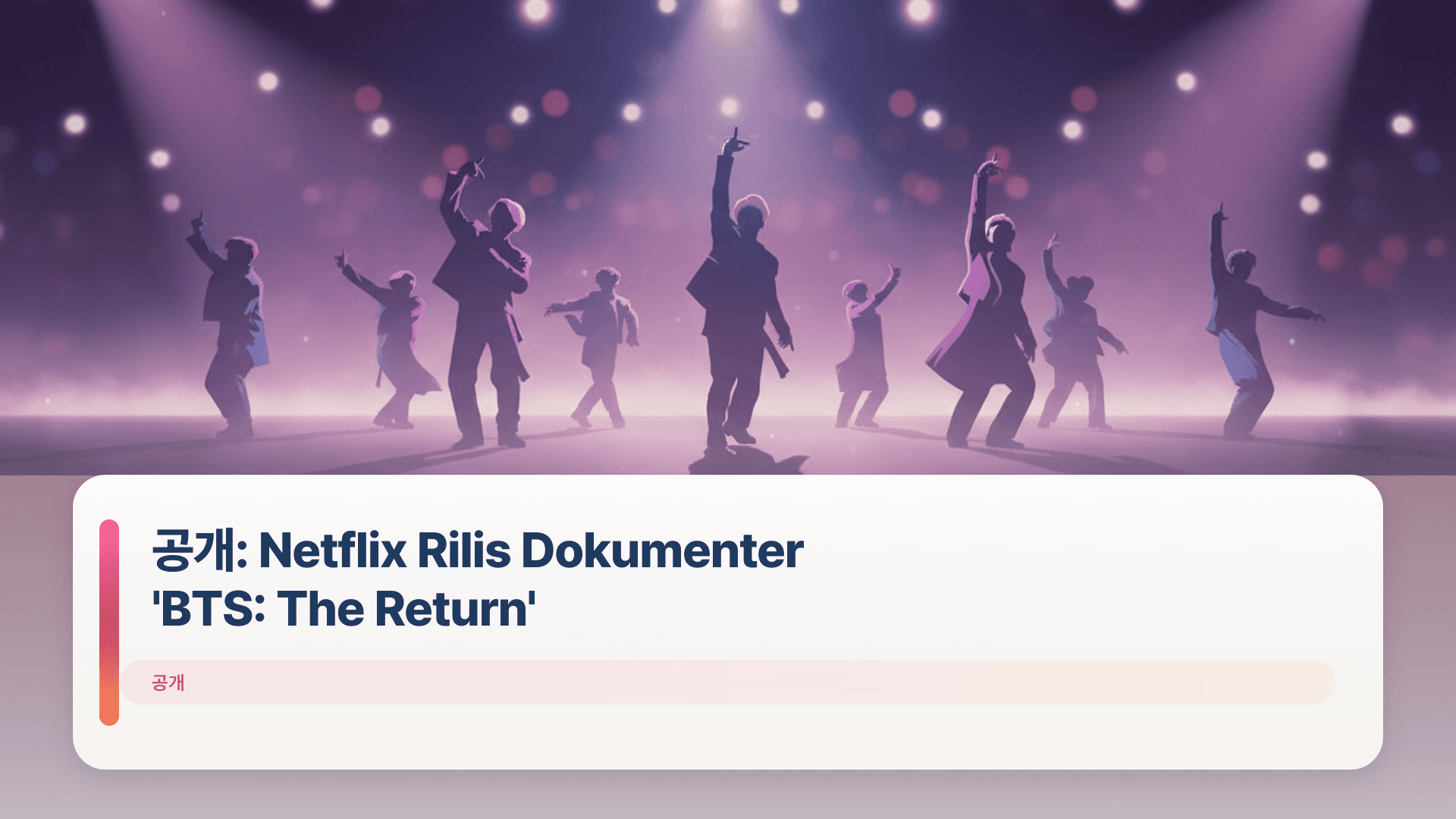 공개: Netflix Rilis Dokumenter 'BTS: The Return'