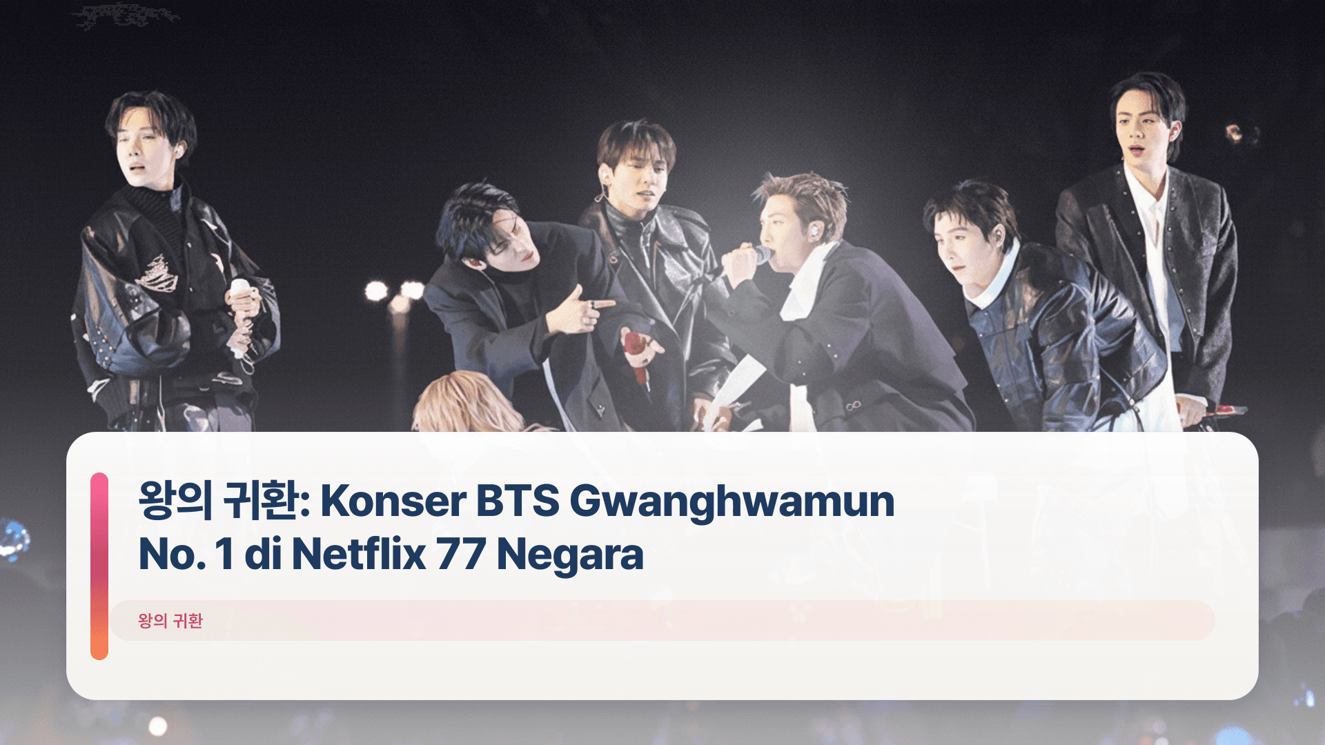 ์์ ๊ทํ: Konser BTS Gwanghwamun No. 1 di Netflix 77 Negara