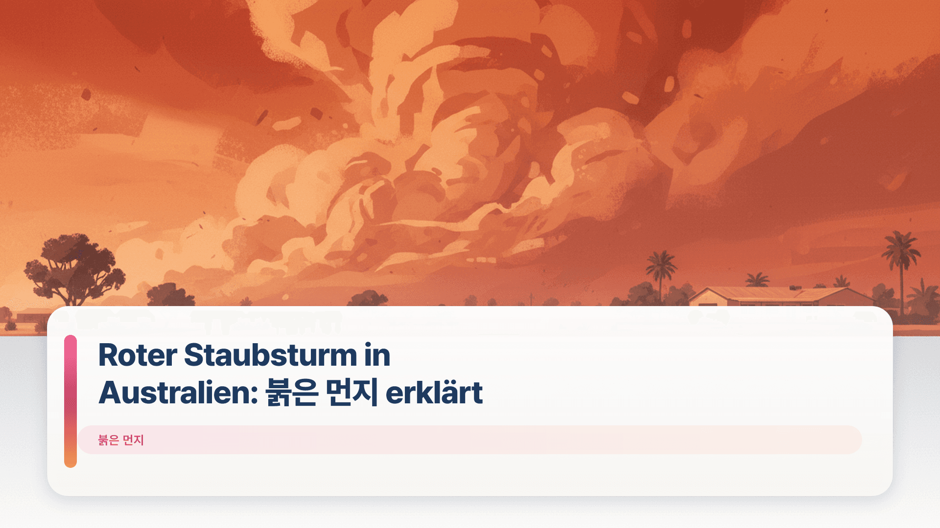 Roter Staubsturm in Australien: 붉은 먼지 erklärt