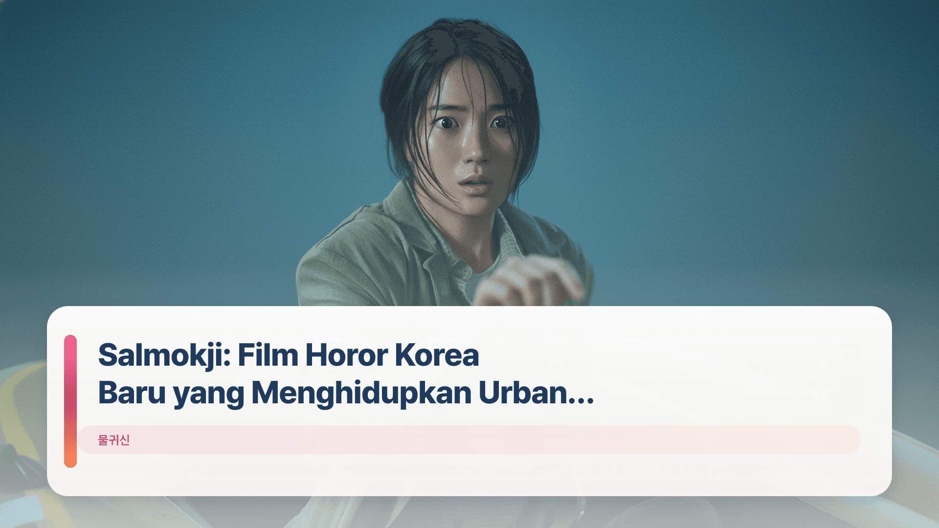Salmokji: Film Horor Korea Baru yang Menghidupkan Urban Legend
