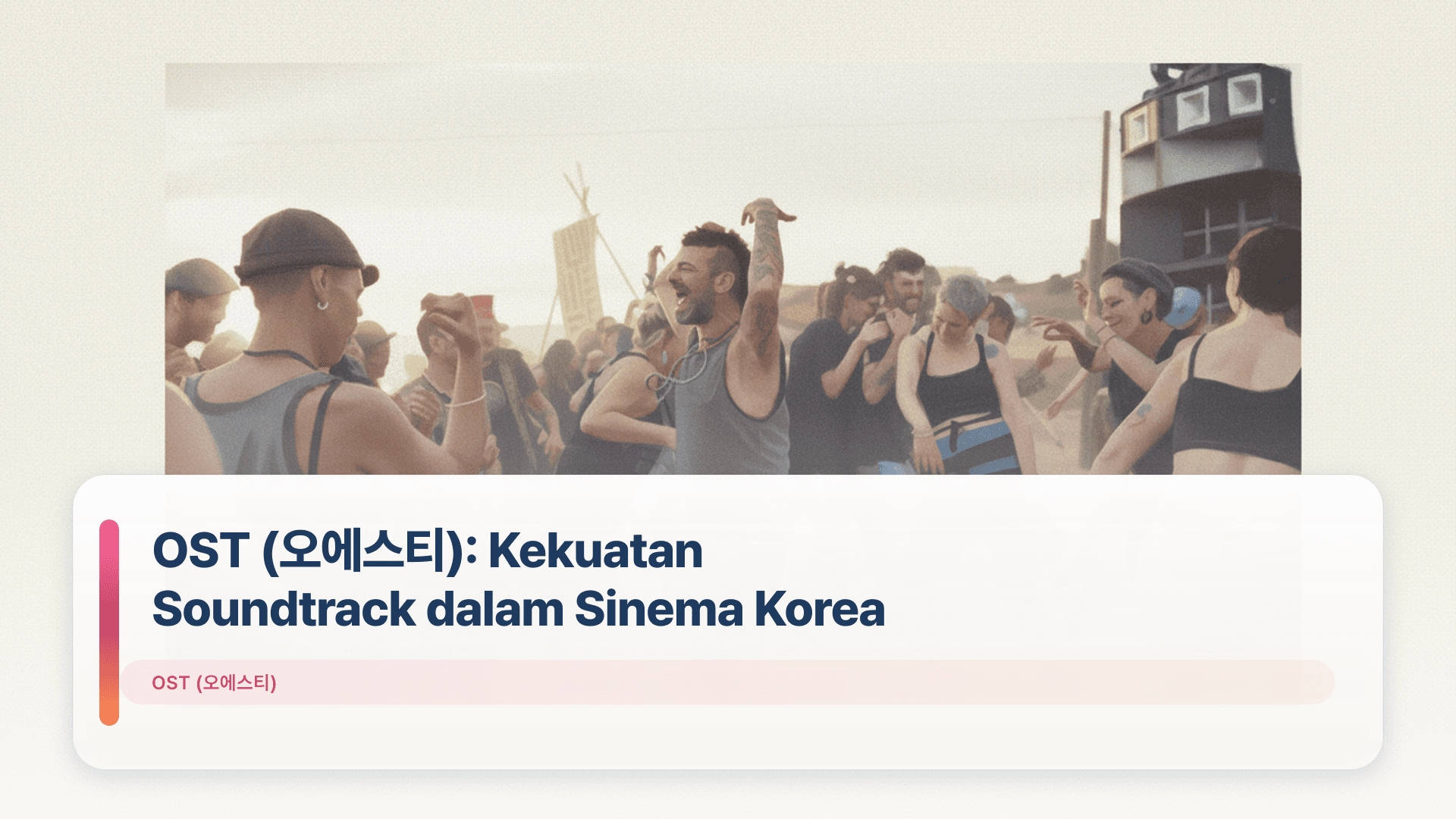 OST (오에스티): Kekuatan Soundtrack dalam Sinema Korea
