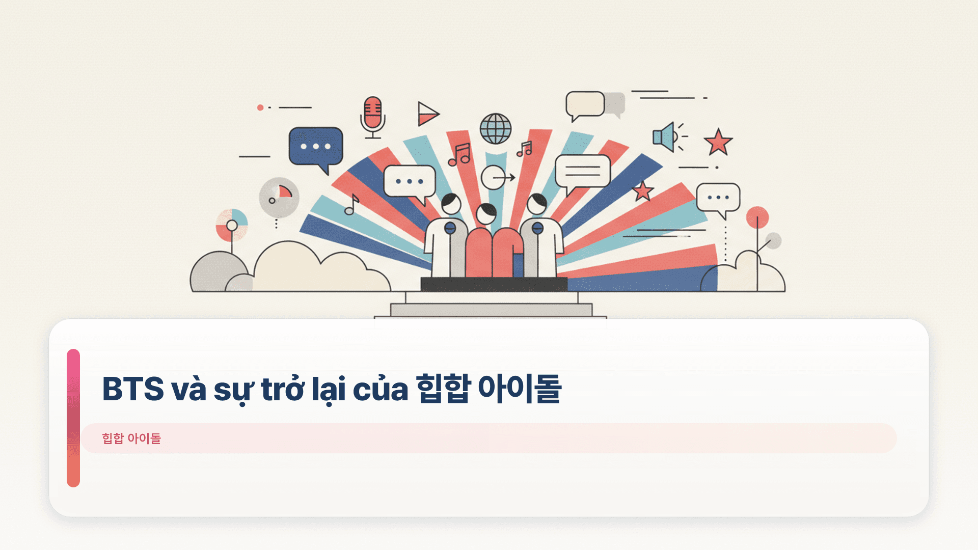 BTS và sự trở lại của 힙합 아이돌 (Thần tượng Hip-hop)