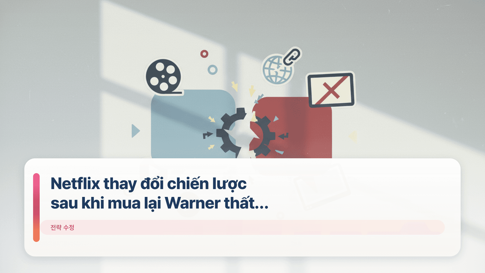 Netflix thay đổi chiến lược sau khi mua lại Warner thất bại
