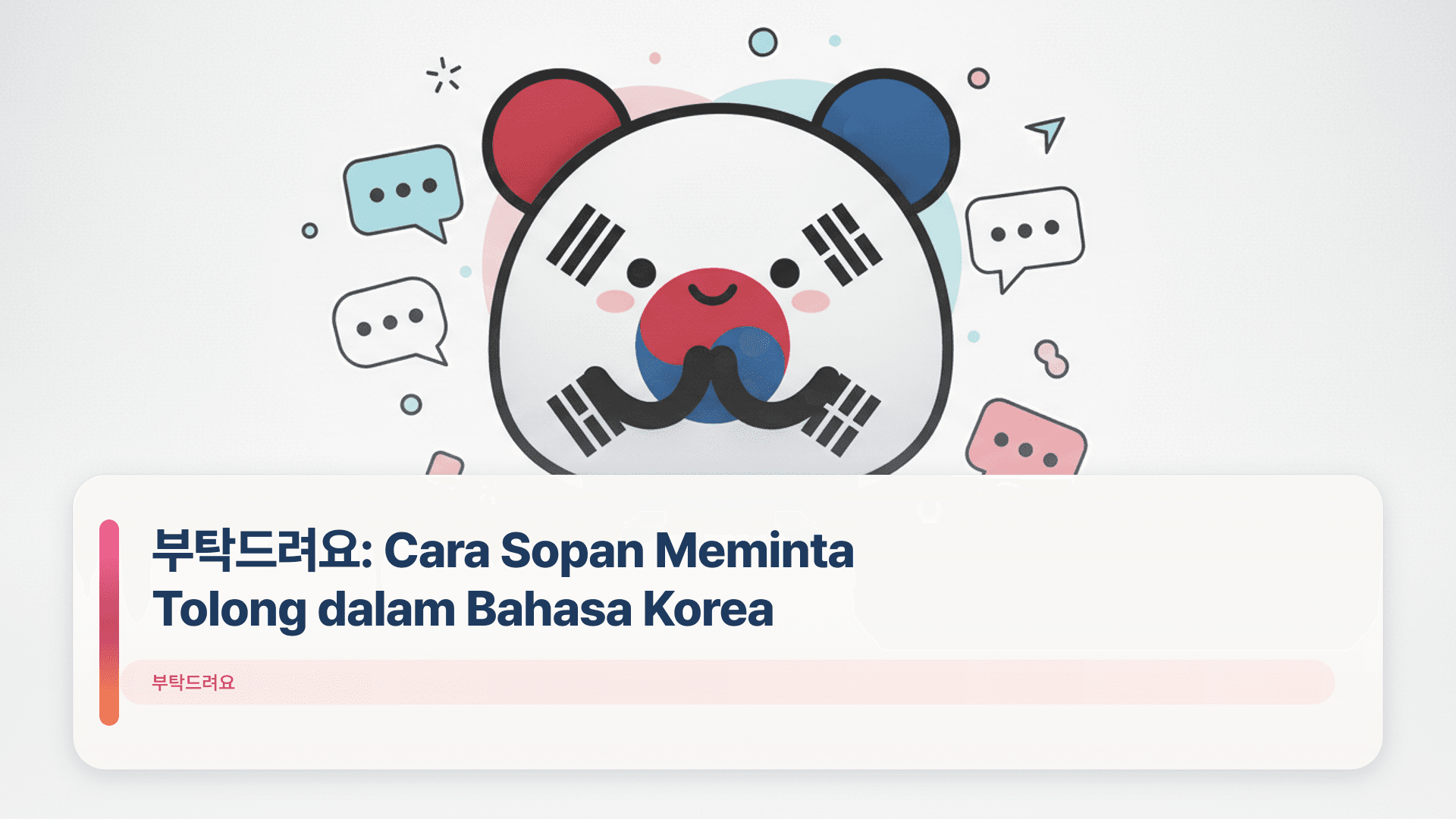 부탁드려요: Cara Sopan Meminta Tolong dalam Bahasa Korea