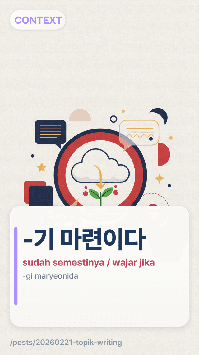 -기 마련이다 - sudah semestinya / wajar jika