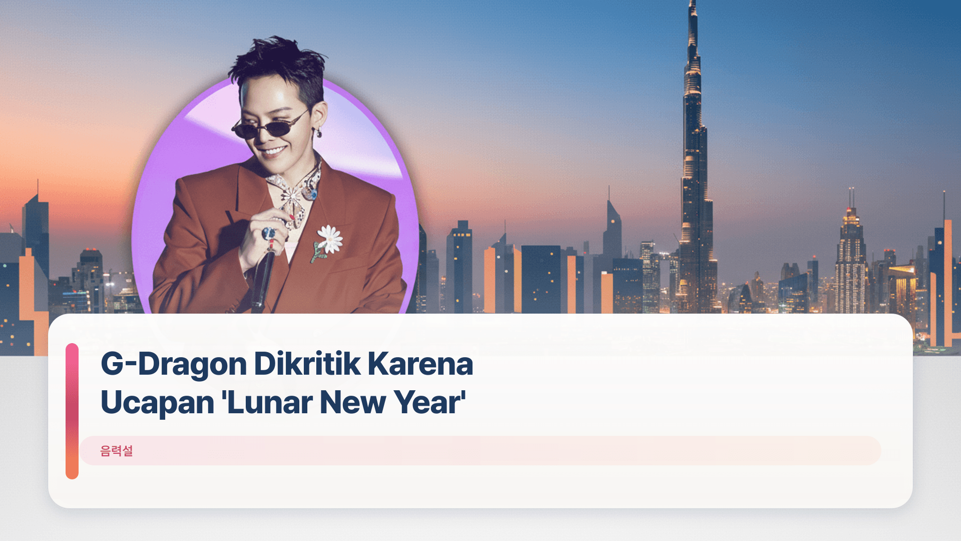 G-Dragon Dikritik Karena Ucapan 'Lunar New Year'