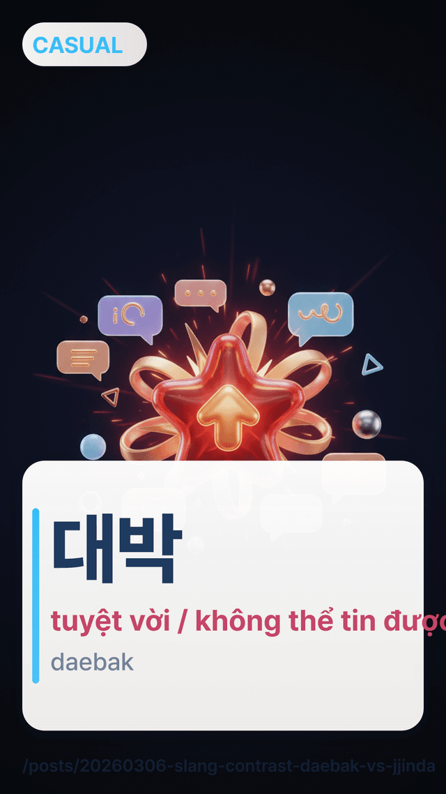 대박 - tuyệt vời / không thể tin được