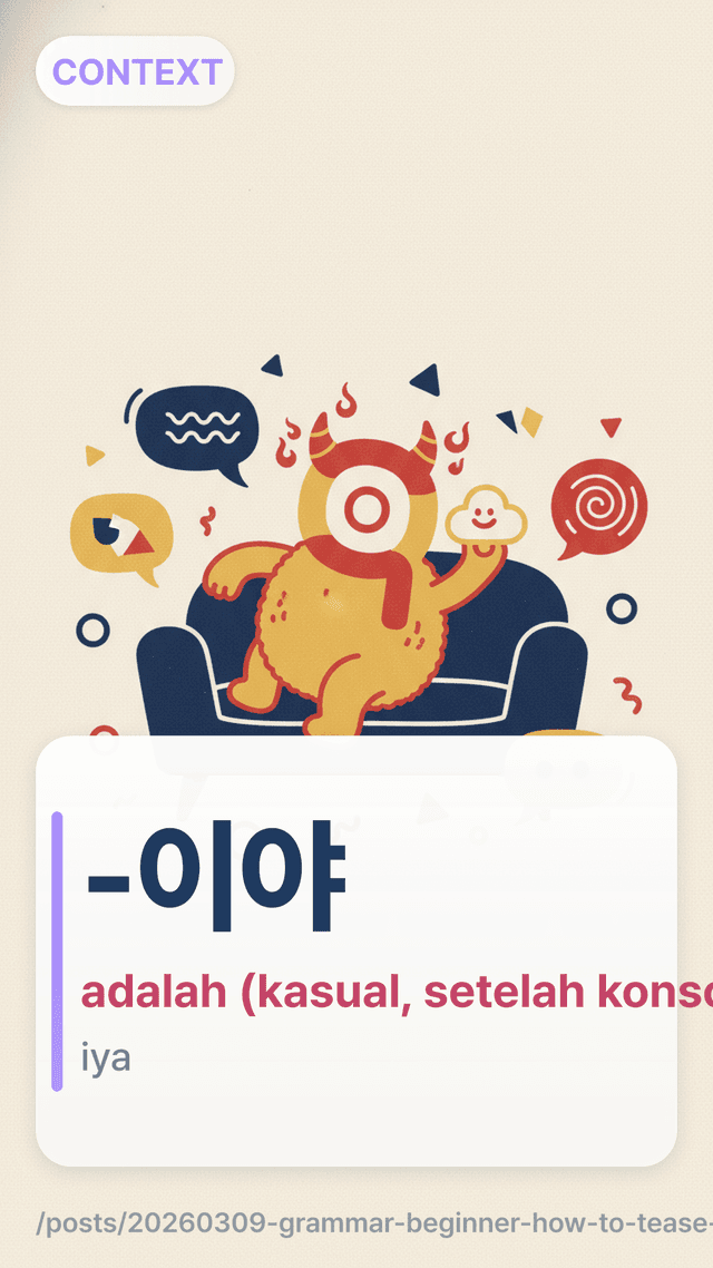 -이야 - adalah (kasual, setelah konsonan)