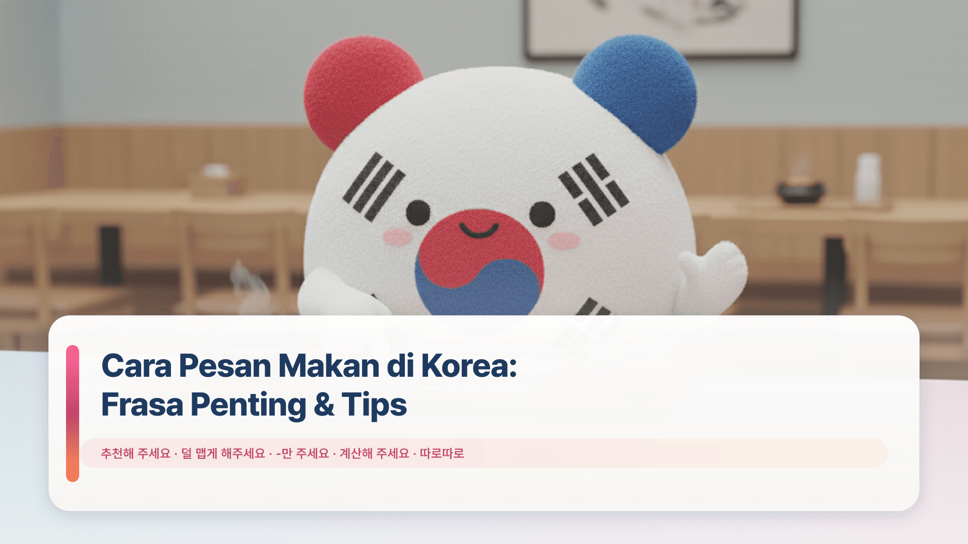 Cara Pesan Makan di Korea: Frasa Penting & Tips
