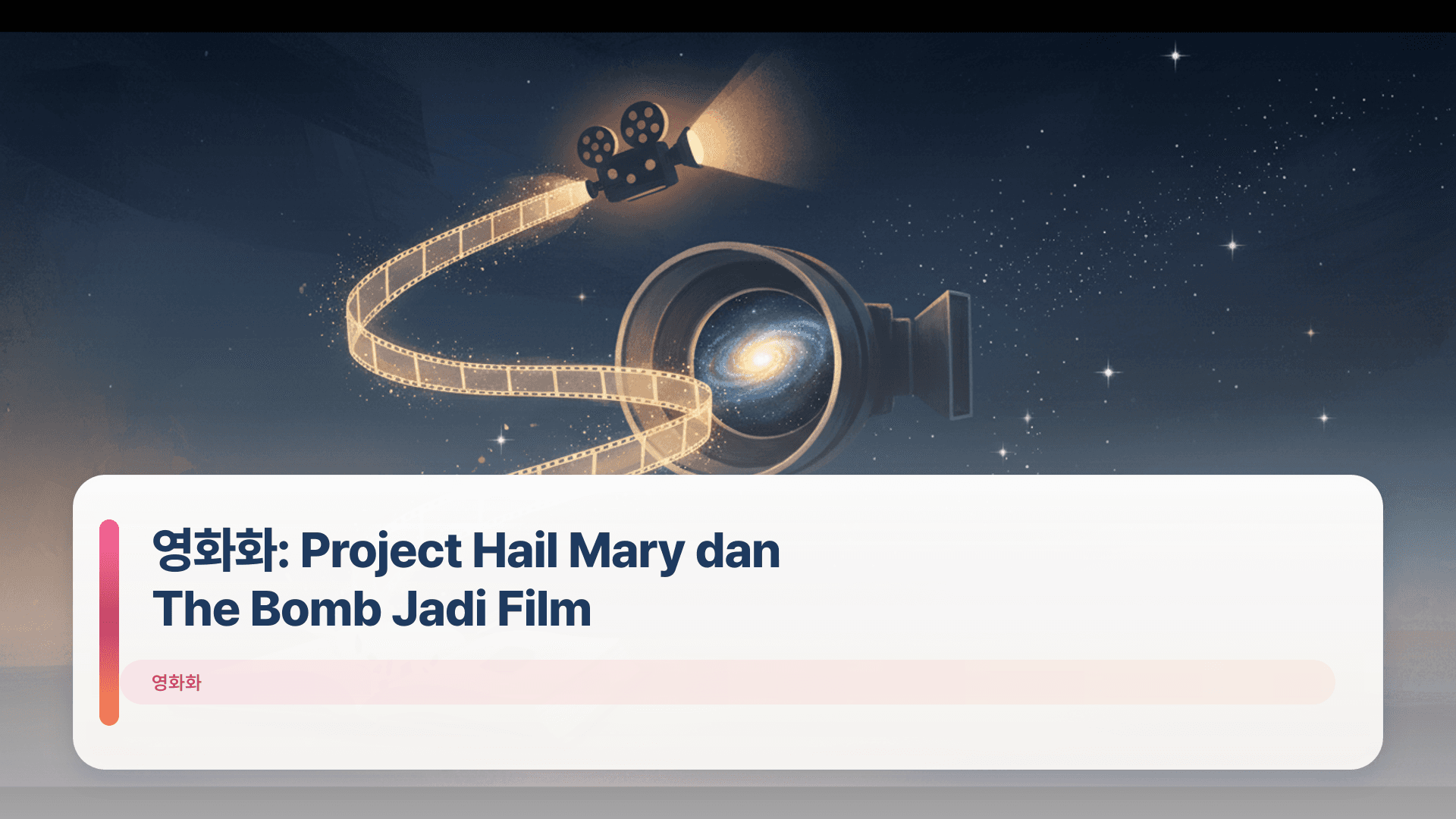 ์ํํ: Project Hail Mary dan The Bomb Jadi Film
