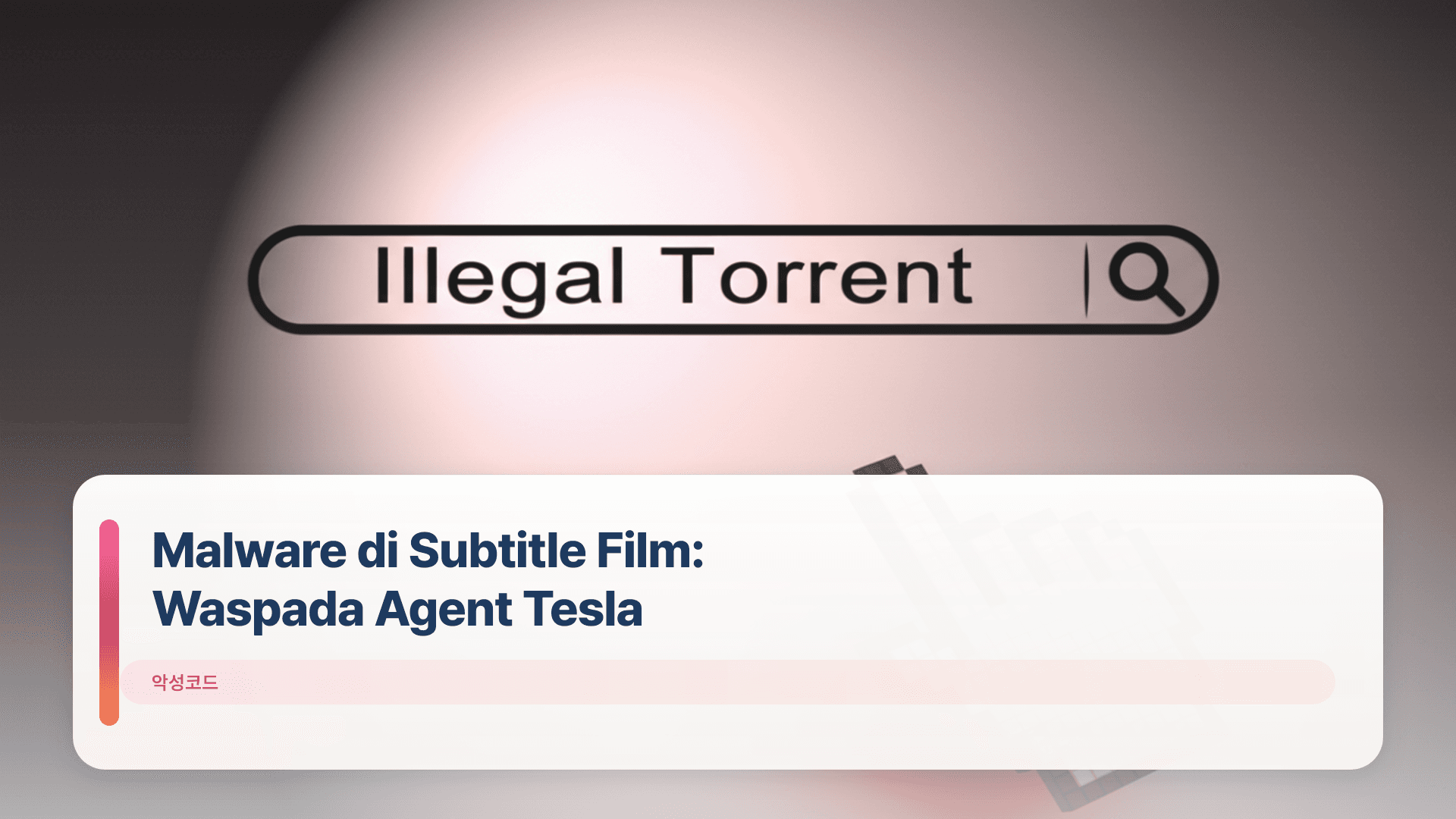 Malware di Subtitle Film: Waspada Agent Tesla