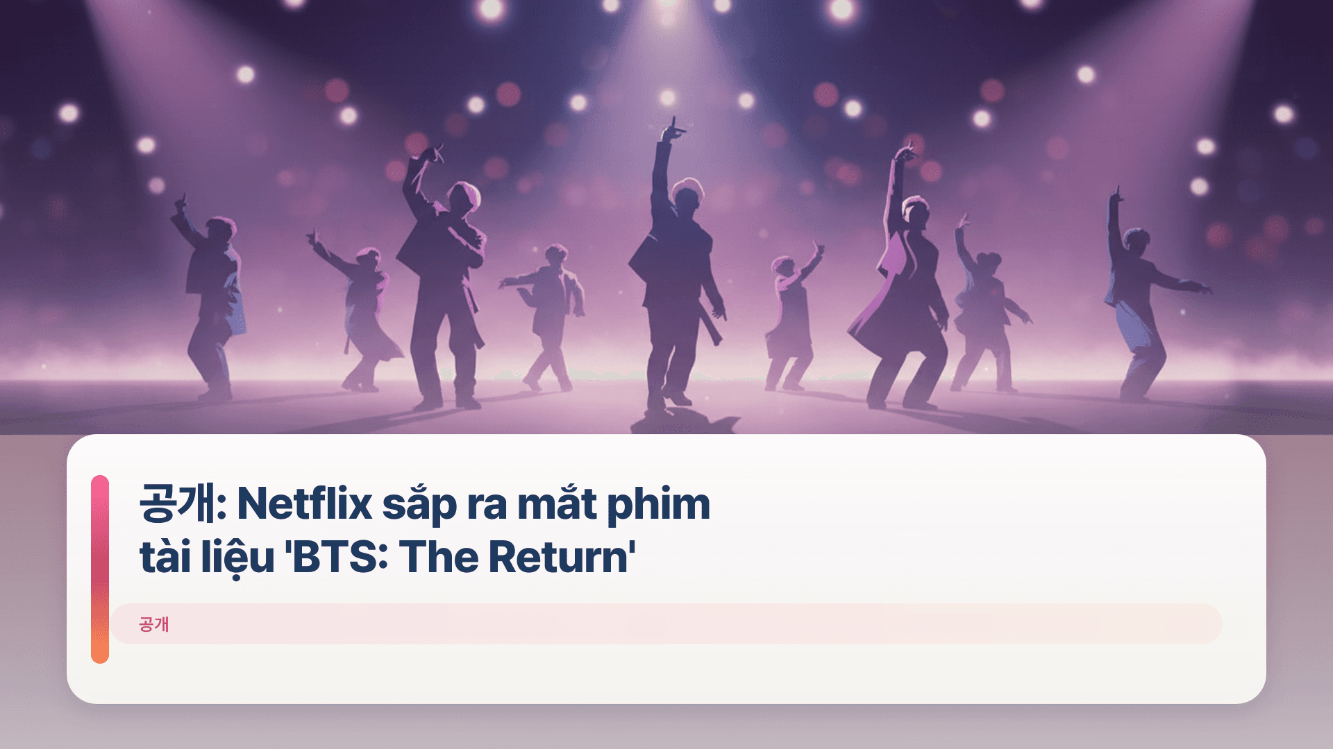 공개: Netflix sắp ra mắt phim tài liệu 'BTS: The Return'
