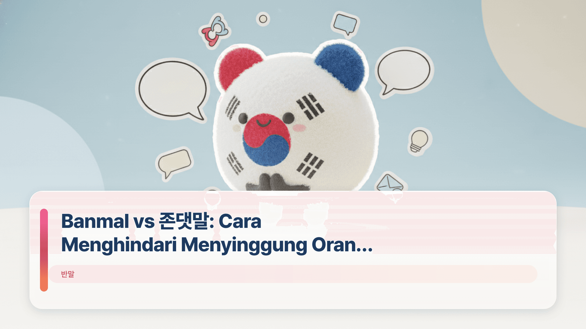 Banmal vs 존댓말: Cara Menghindari Menyinggung Orang Korea