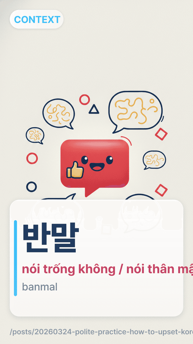 반말 - nói trống không / nói thân mật