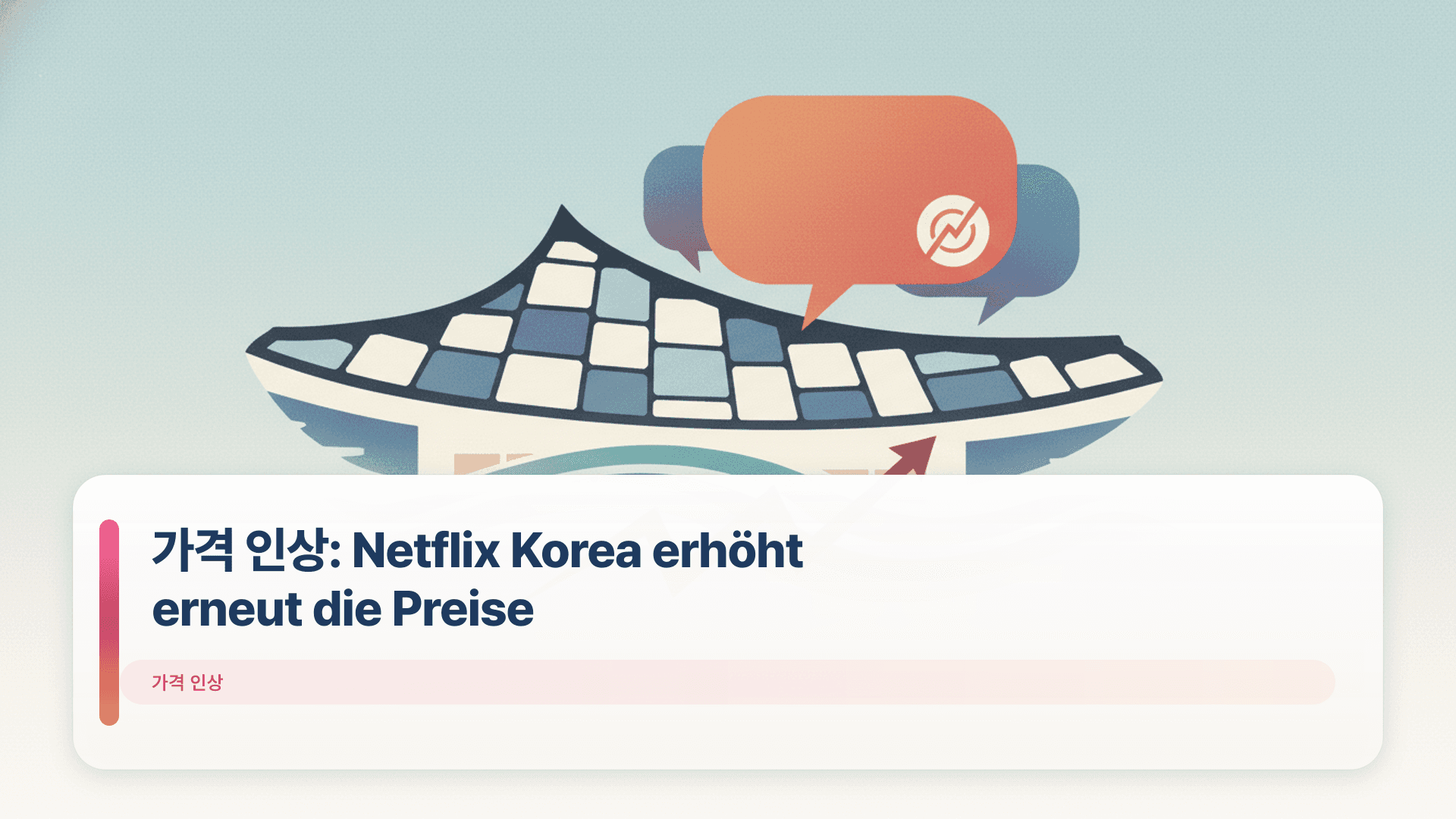 가격 인상: Netflix Korea erhöht erneut die Preise