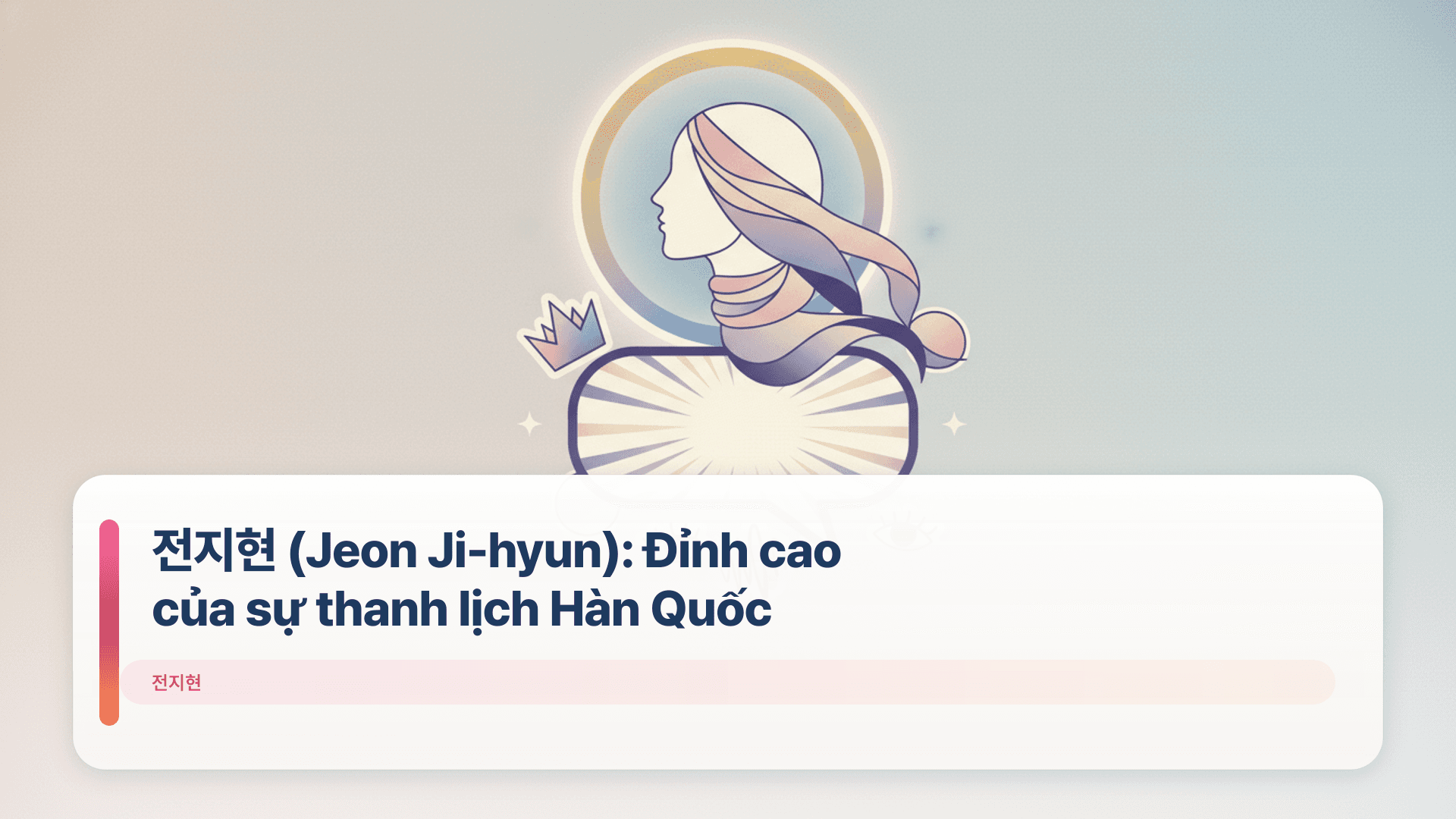 전지현 (Jeon Ji-hyun): Đỉnh cao của sự thanh lịch Hàn Quốc