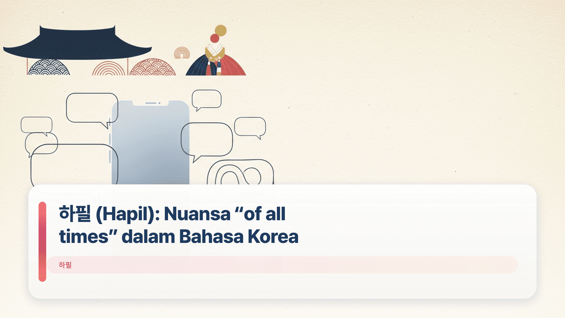 하필 (Hapil): Nuansa “of all times” dalam Bahasa Korea