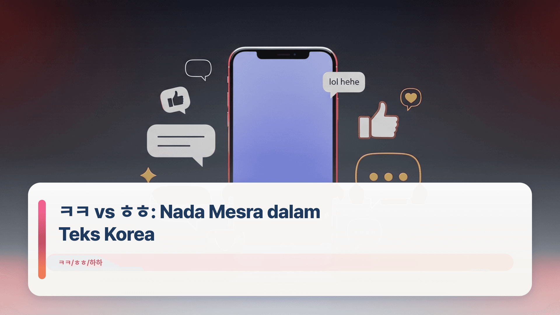ㅋㅋ vs ㅎㅎ: Nada Mesra dalam Teks Korea